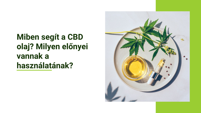 A CBD olaj használatának előnyei