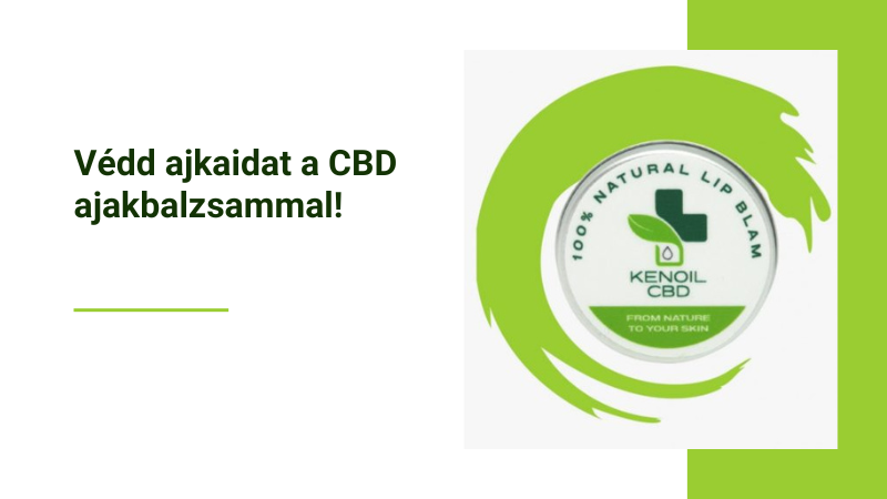 Védd ajkaidat a CBD ajakbalzsammal!