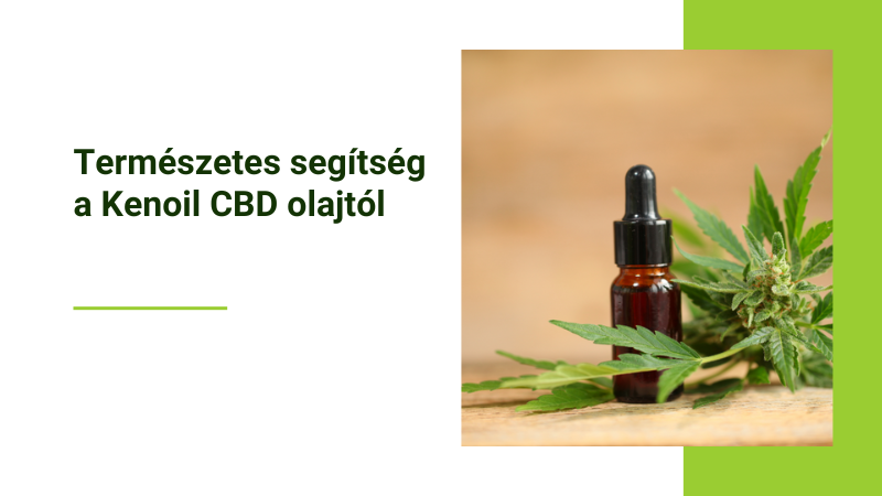 Természetes segítség a CBD olajtól